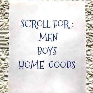 MEN! BOYS! HOME GOODS!